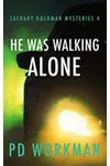 He was Walking Alone