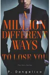 A Million Different Ways To Lose You