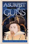 A Surfeit of Guns