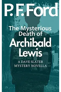 The Mysterious Death of Archibald Lewis