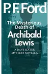 The Mysterious Death of Archibald Lewis