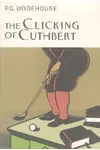 The Clicking of Cuthbert / Golf Without Tears