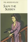 Sam the Sudden / Sam in the Suberbs