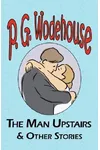 The Man Upstairs & Other Stories