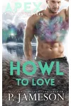 Howl To Love