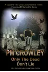 Only The Dead Don't Lie