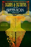 Debris & Detritus, The Lesser Greek Gods Running Amok