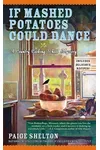 If Mashed Potatoes Could Dance