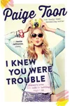 I Knew You Were Trouble