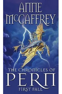 The Chronicles of Pern: First Fall