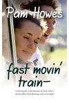 Fast Movin' Train