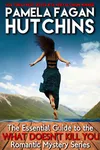 The Essential Guide to the What Doesn't Kill You Romantic Mystery Series