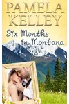 Six Months in Montana