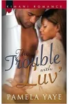The Trouble With Luv'