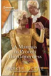 A Marquis to Protect the Governess