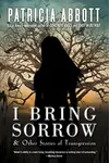 I Bring Sorrow