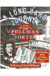 A Long Hard Journey: The Story of the Pullman Porter