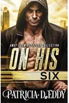 On His Six