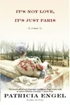 It's Not Love, It's Just Paris