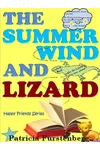 The Summer Wind and Lizard