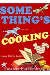 Something's Cooking