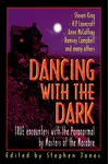 Dancing with the Dark