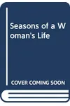 Seasons of a Woman's Life