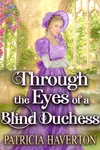 Through the Eyes of a Blind Duchess