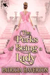 The Perks of Being a Lady