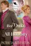 Her Duke in All Honesty