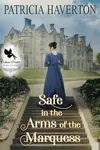 Safe in the Arms of the Marquess