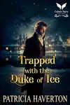 Trapped with the Duke of Ice