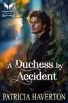 A Duchess by Accident