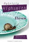 Eleven / The Snail Watcher and Other Stories
