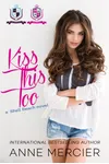 Kiss This Too