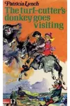 The Turf-Cutter's Donkey Goes Visiting