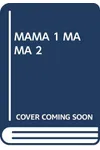 Mama One, Mama Two