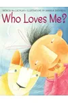 Who Loves Me?