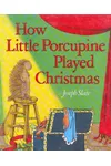 How Little Porcupine Played Christmas