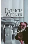 If Truth Be Known
