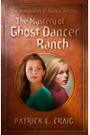 The Mystery of Ghost Dancer Ranch