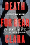 Death for Dear Clara (As:Q. Patrick)