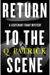 Return to the Scene (As:Q. Patrick)