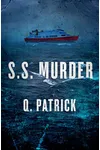S.S. Murder (As:Q. Patrick)