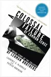 A Colossal Failure of Common Sense: The Inside Story of the Collapse of Lehman Brothers