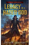 Legacy of a Hated God