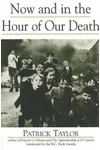 Now and in the Hour of Our Death