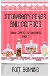 Strawberry Cakes and Corpses