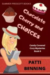 Chocolate Cherry and Choices