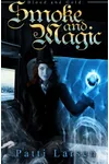Smoke and Magic